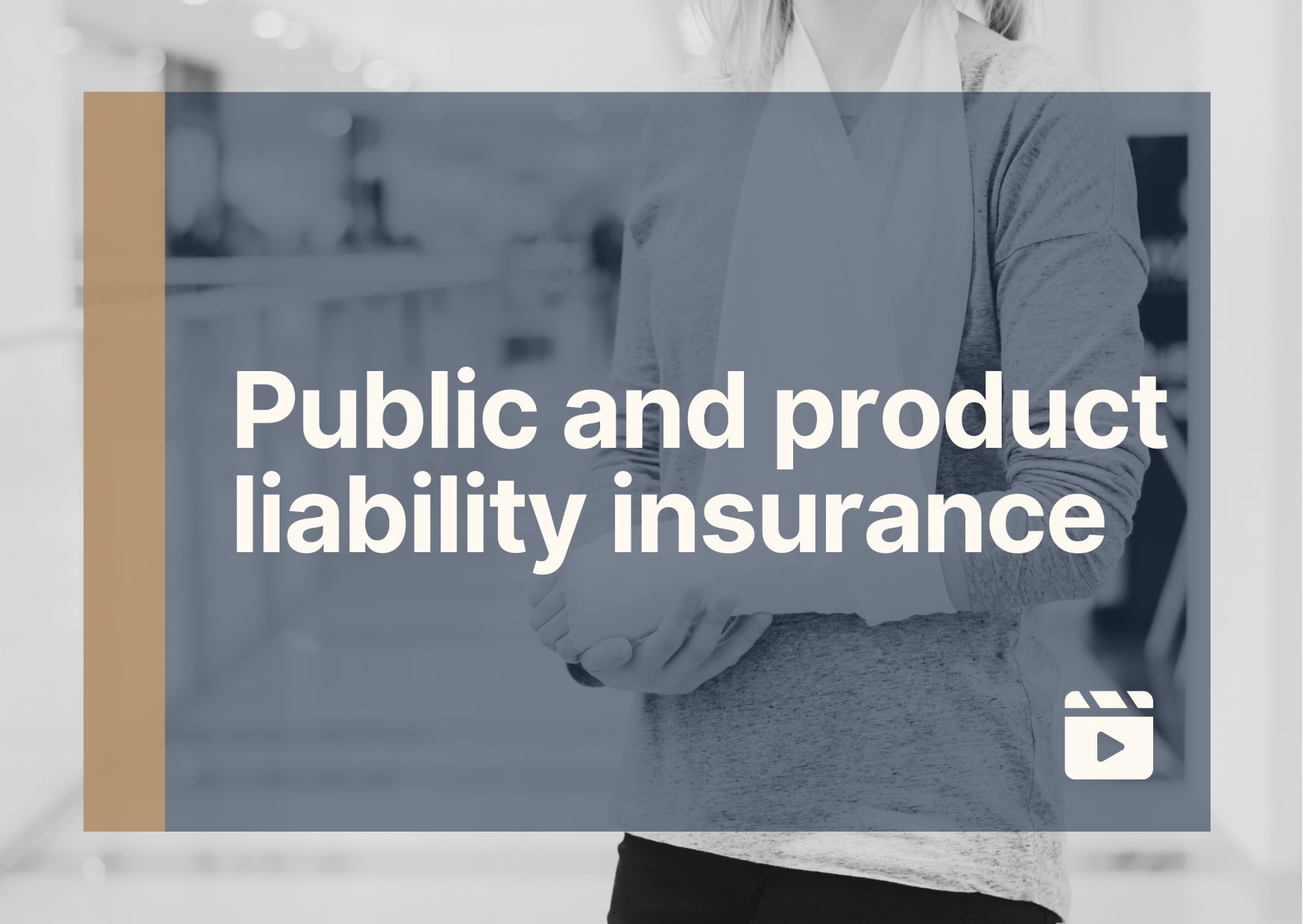 Image of a person with their arm in a sling with the heading public and product liability insurance