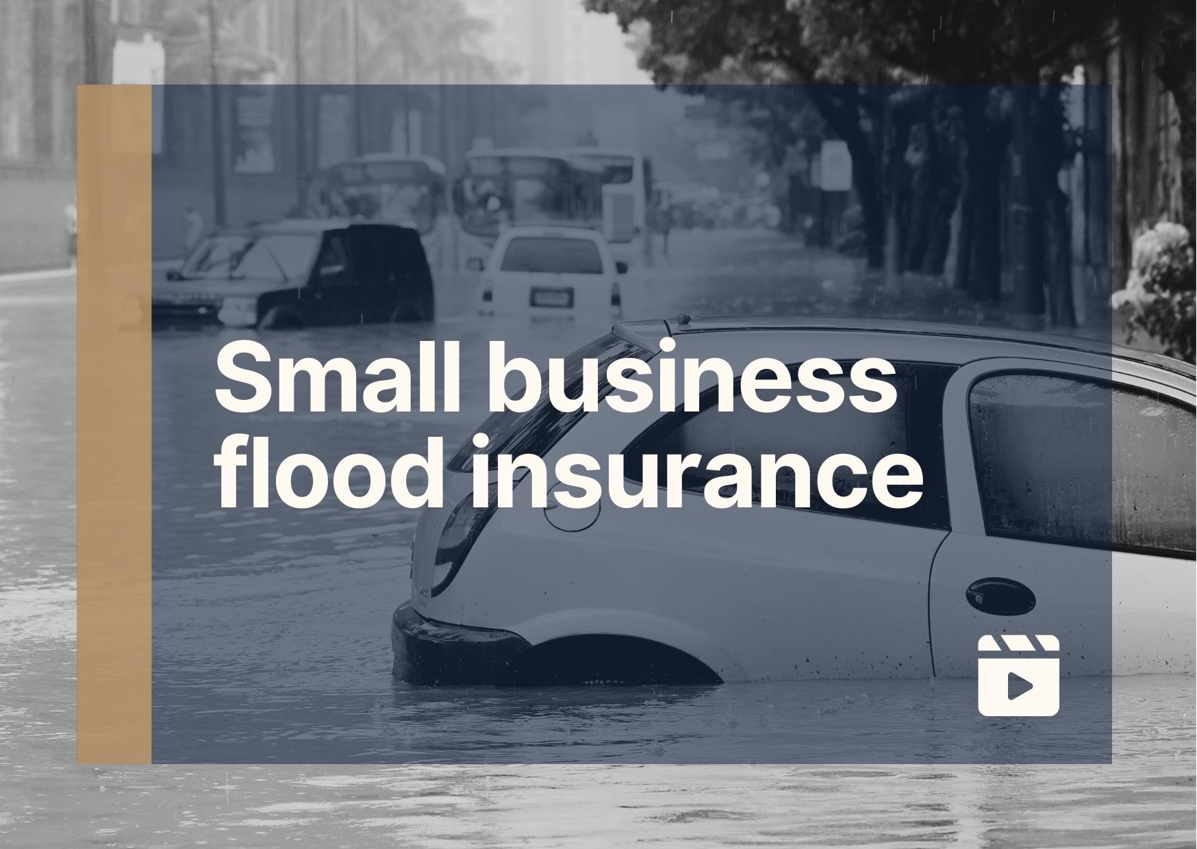 Image of a flooded street with cars and buses floating with the heading small business flood insurance